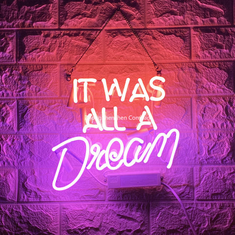 It Was All A Dream NEON LED Light Wall Sign