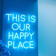 This Is Our Happy Place NEON LED Light Wall Sign