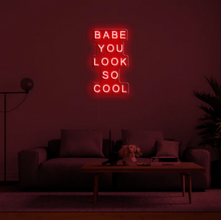 Babe You Look So Cool NEON LED Lights Wall Sign