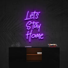 Lets Stay Home NEON LED Light Wall Sign