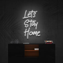 Lets Stay Home NEON LED Light Wall Sign